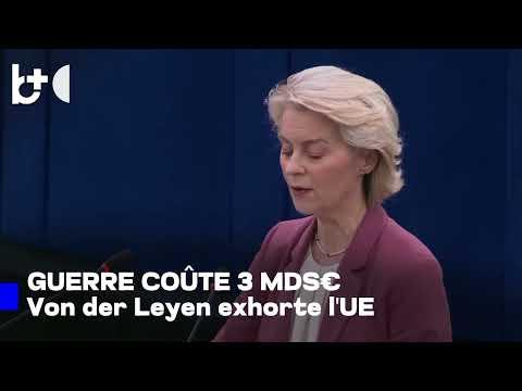 La présidente de la CE : les 10 premiers jours de la guerre ont coûté 3 milliards d'euros à l'Europe