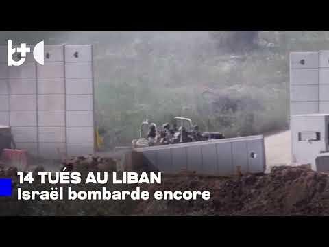 Combats Israël–Hezbollah au Liban: 14 morts en un jour sous bombardements israéliens