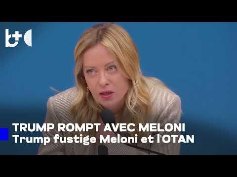 Nous n'avons pas la même relation", Trump durcit ses critiques contre Meloni: elle a été négative