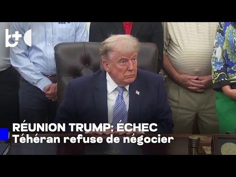 L'Iran "pas de fumée blanche" : aucun accord après la rencontre de Trump sur la solution finale