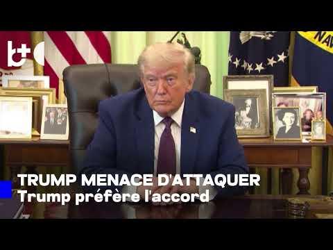 Trump : On peut facilement bombarder l'Iran, mais l'accord reste une alternative plus forte