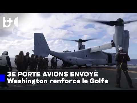 Guerre en Iran, les États‑Unis envoient le 3e porte‑avions au Moyen‑Orient