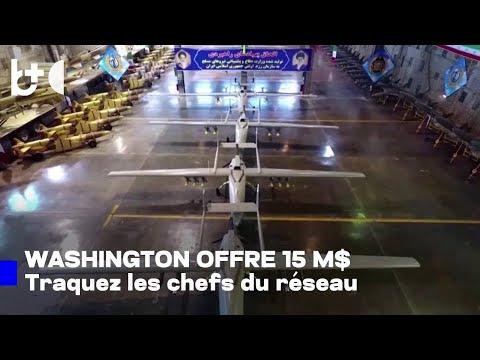 Les États-Unis offrent 15 M$ de récompense pour info sur le réseau iranien de drones