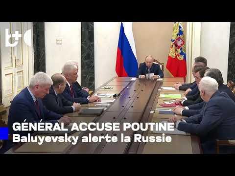 Un général russe attaque violemment Poutine : la Russie pourrait disparaître