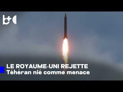 La Grande-Bretagne rejette l'affirmation d'Israël que l'Iran pourrait frapper Londres