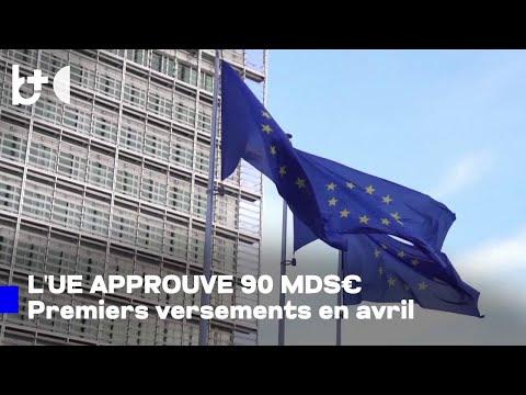 L'UE a approuvé un prêt de 90 milliards d'euros à l'Ukraine pour la défense et le budget