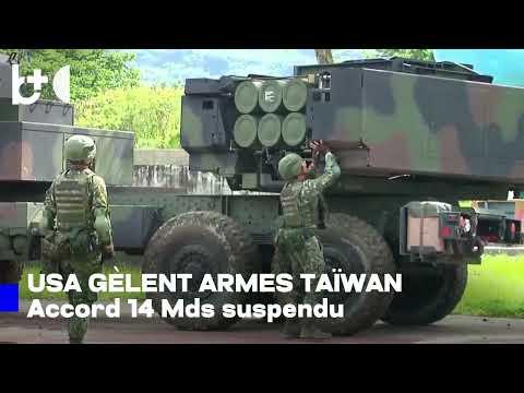 États-Unis 'gèlent' les armes pour Taïwan; accord de 14 mds USD sous pression chinoise