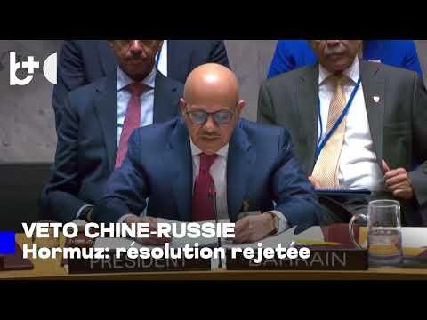 Blocus à Hormuz: Chine et Russie votent contre résolution ONU pour rouvrir la route commerciale