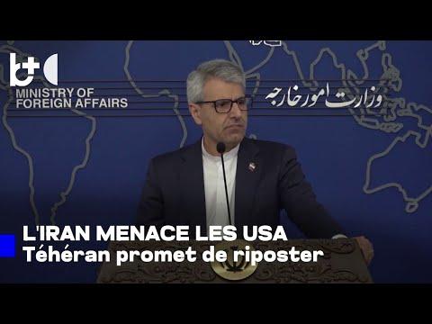 L'Iran avertit les États-Unis : toute attaque, même limitée, sera un « acte d'agression »