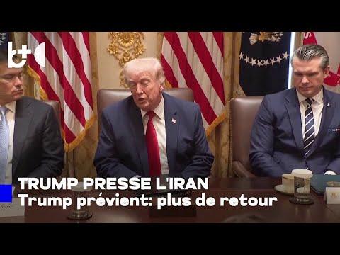 Trump avertit l'Iran : prenez au sérieux mon plan de paix, il n'y a plus de temps