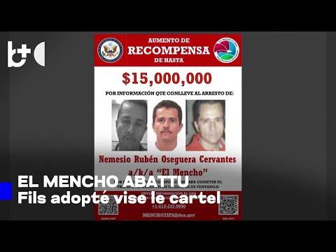 El Mencho est mort" - cartel de 20 Mds sans chef, fils ou femme à sa tête ?