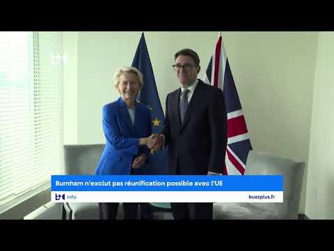 Burnham : Nous pouvons rejoindre l'UE ! Les travaillistes sous pression pour renverser le Brexit